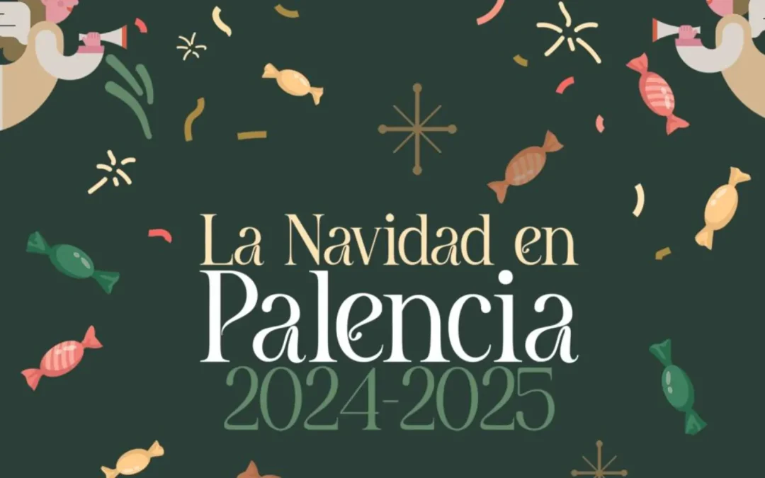 PROGRAMA de Navidad 2024 – 2025 en Palencia