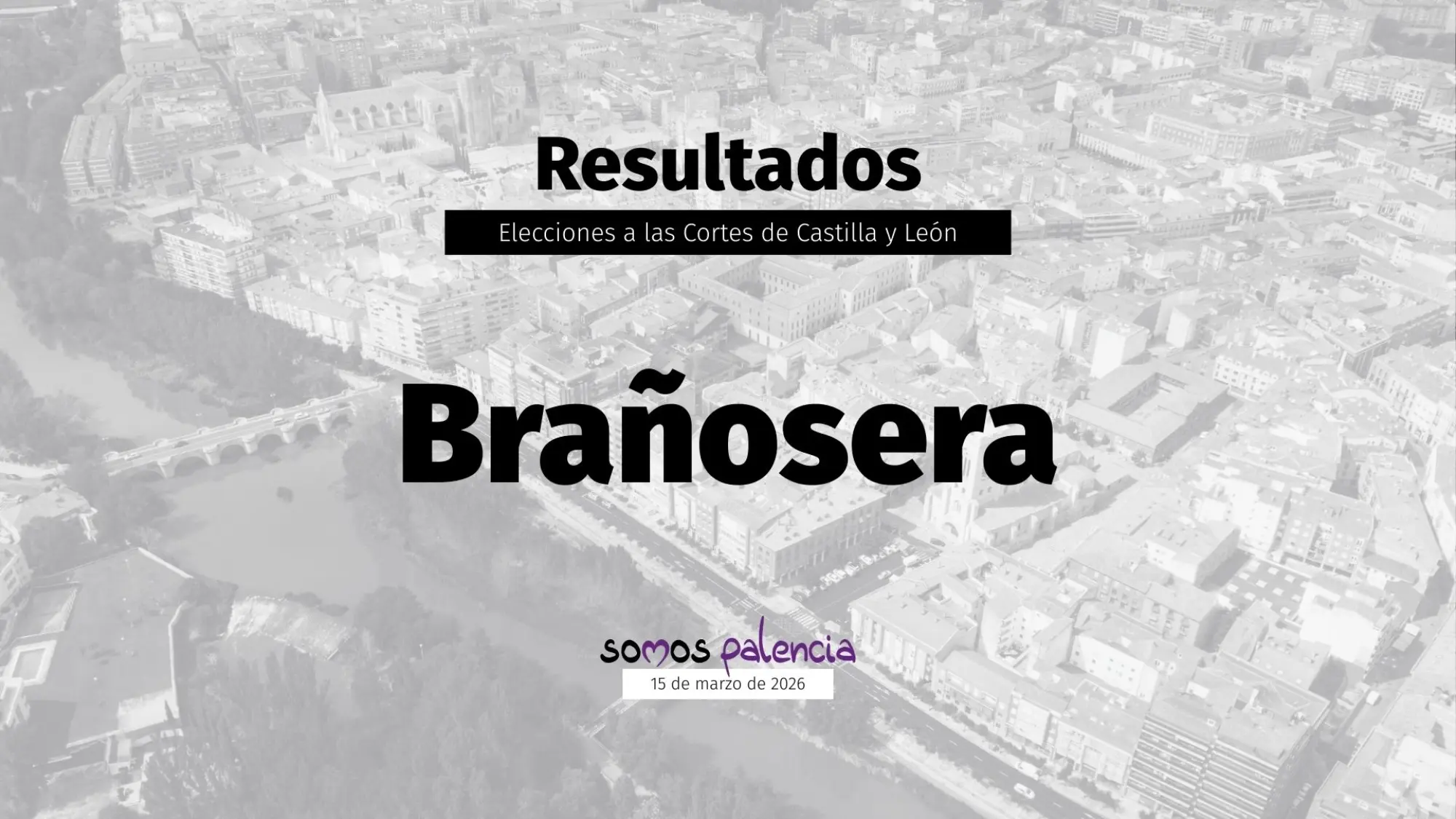 Branosera-Resultados-de-las-Elecciones-de-Castilla-y-Leon-2026